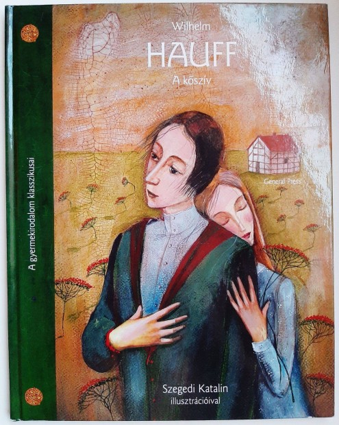Wilheim Hauff - A kszv - Szegedi Katalin illusztrciival