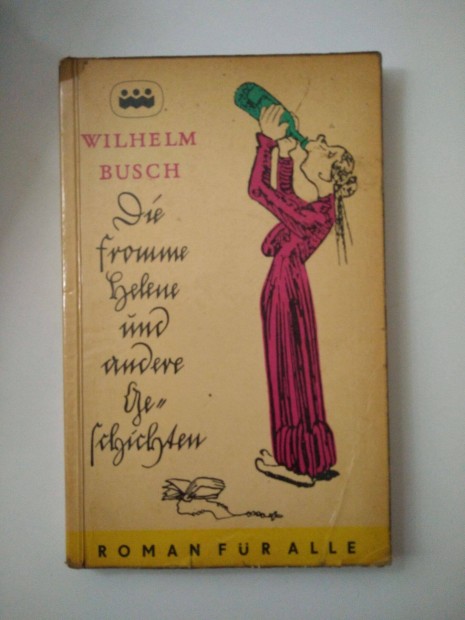 Wilhelm Busch - Die fromme Helene und andere bildergeschichte