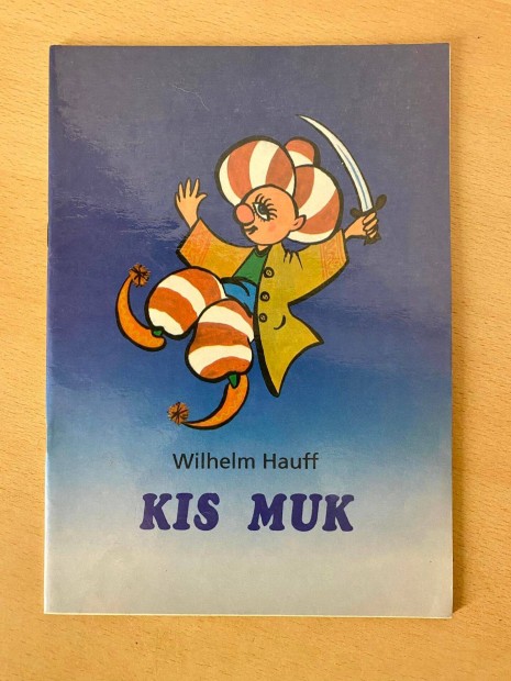Wilhelm Hauff - A kis Mukk trtnete (Baltika Kft. 1992)