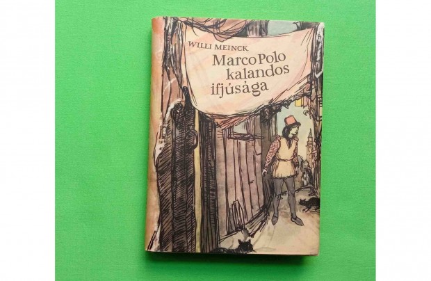 Willi Meinck: Marco Polo kalandos ifjsga (Mra) * Szinte j pldny