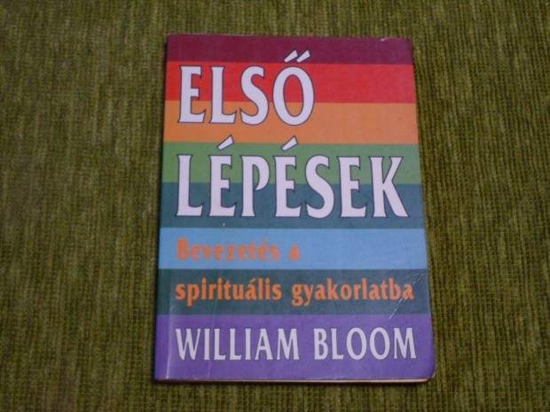 William Bloom: Els lpsek - Bevezets a spiritulis gyakorlatba