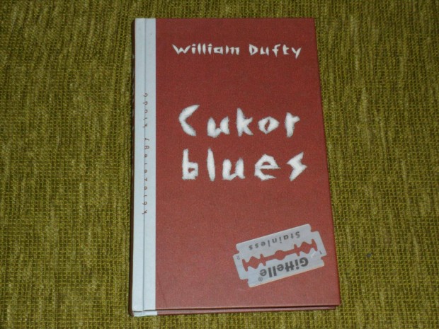 William Dufty: Cukor blues - a cukor hatsa a szervezetre