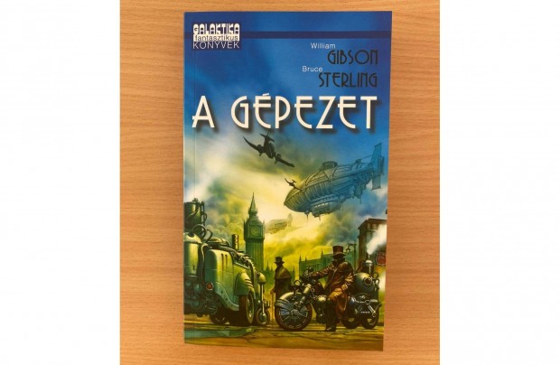 William Gibson Bruce Sterling: A gépezet című könyv