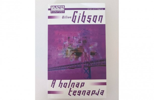 William Gibson: A holnap tegnapja