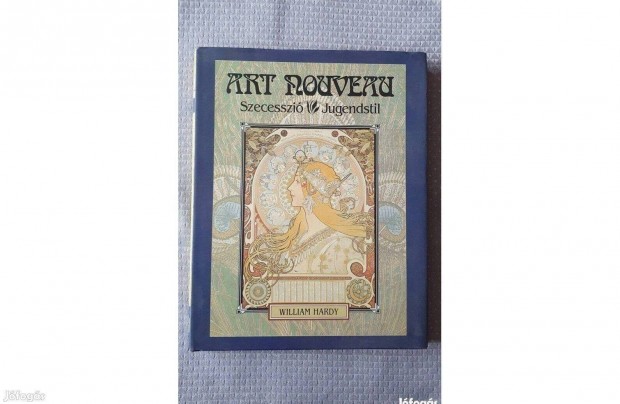 William Hardy: Art Nouveau-Szecesszi Jugendstil 2005