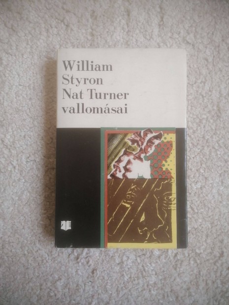 William Styron: Nat Turner vallomsai