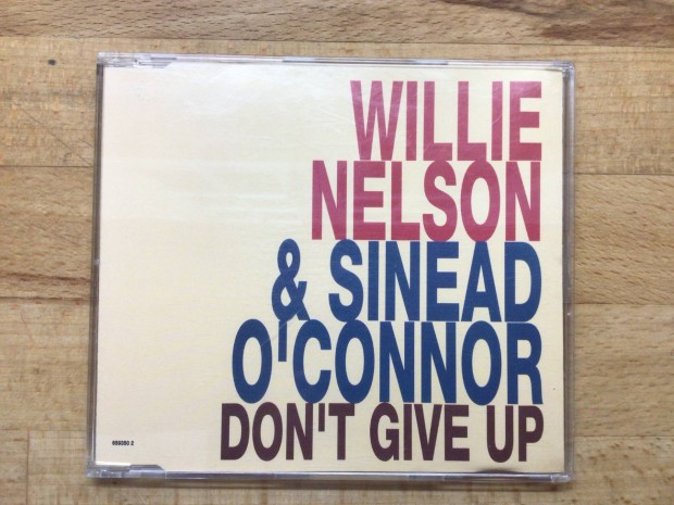 Willie Nelson & Sinead O Conor - Dont Give Up, Maxi cd lemez