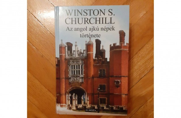 Winston S. Churchill: Az angol ajk npek trtnete. Bp. 2004, Eurpa