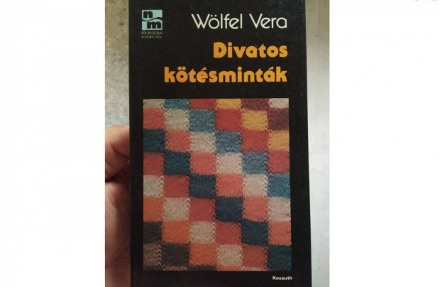 Wölfel Vera: Divatos kötésminták című könyve. Ötven újabb minta. Új!