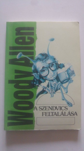 Woody Allen A szendvics feltallsa