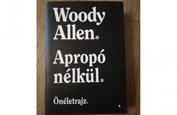 Woody Allen könyvek (5 db) vadonat Új! hibátlan állapot