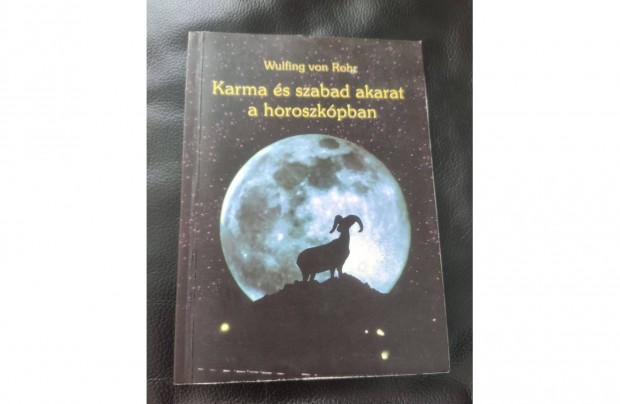Wulfing von Rohr: Karma s szabad akarat a horoszkpban jszer