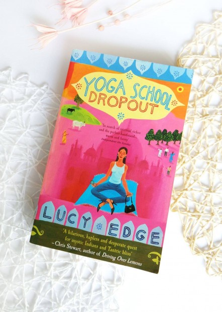 Yoga School Dropout - Lucy Edge