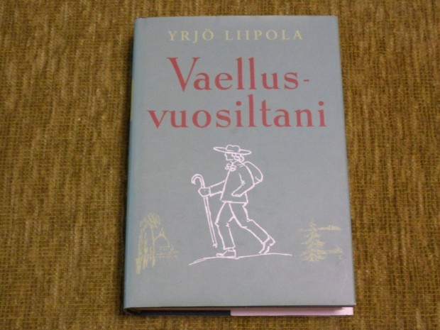 Yrj Liipola: Vaellusvuosiltani (Vndorveim) finn nyelv knyv