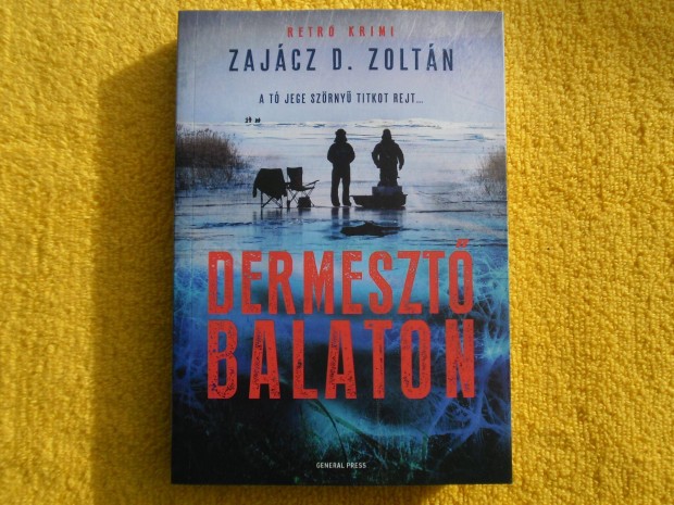 Zajcz D. Zoltn: Dermeszt Balaton /Magyar krimik/