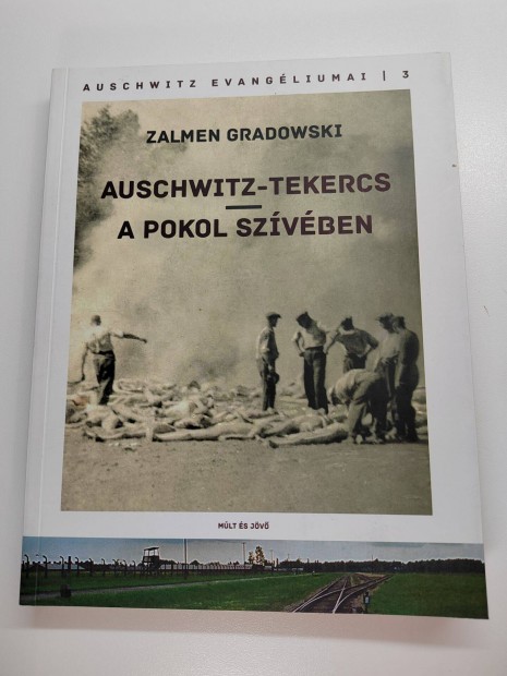 Zalmen Gradowski: Auschwitz-tekercs / A pokol szvben