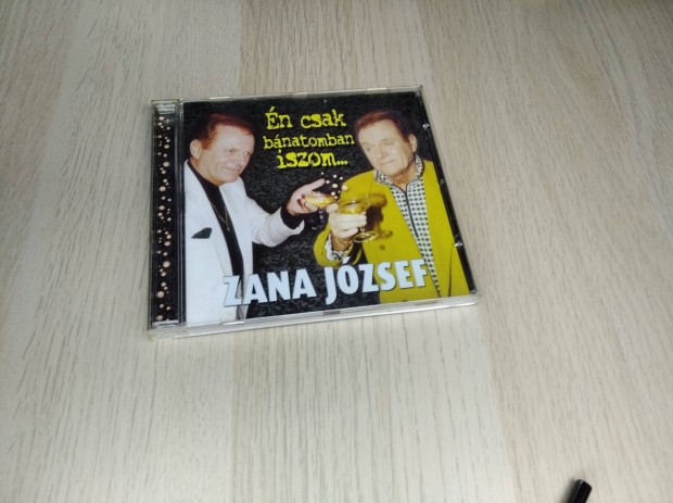 Zana Jzsef - n Csak Bnatomban Iszom. / CD