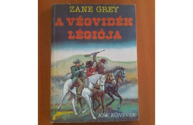 Zane Grey: A vgvidk lgija