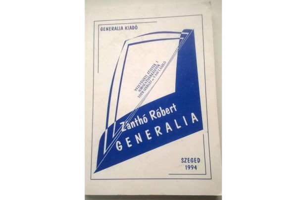 Zánthó Róbert Generalia c.könyve, nyelvészeti füzetek , Szeged