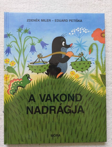 Zdenek Miler - Eduard Petiska: A vakond nadrgja