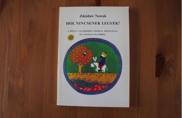 Zdzislaw Nowak - Hol nincsenek legyek? ( Naszreddin Hodzsa fejtri )