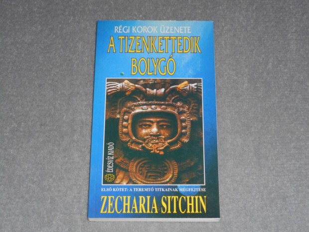Zecharia Sitchin - A tizenkettedik bolyg I. - A Teremt titkainak meg