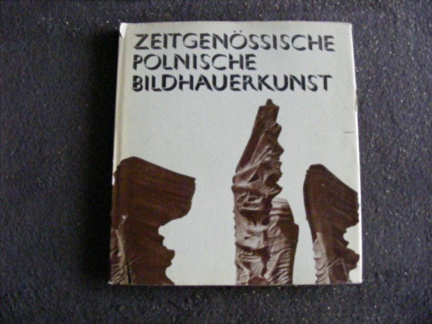 Zeitgenssische Polnische Bildhauerkunst Knyv-kpzmvszet, szobrsz