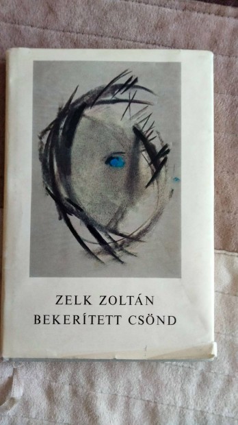 Zelk Zoltn : Bekertett Csnd (1971-es els kiads) Dediklt pldny