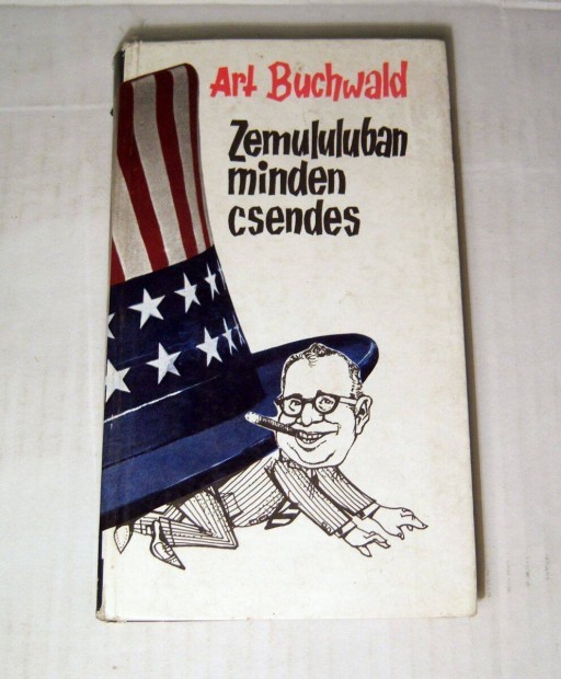 Zemululuban Minden Csendes (Art Buchwald) 1969 (5kp+tartalom)