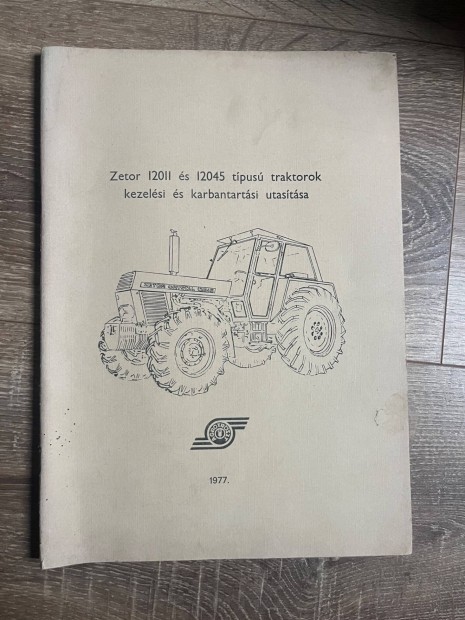 Zetor 12011 és 12045 traktorok kezelési karbantartási gépkönyv