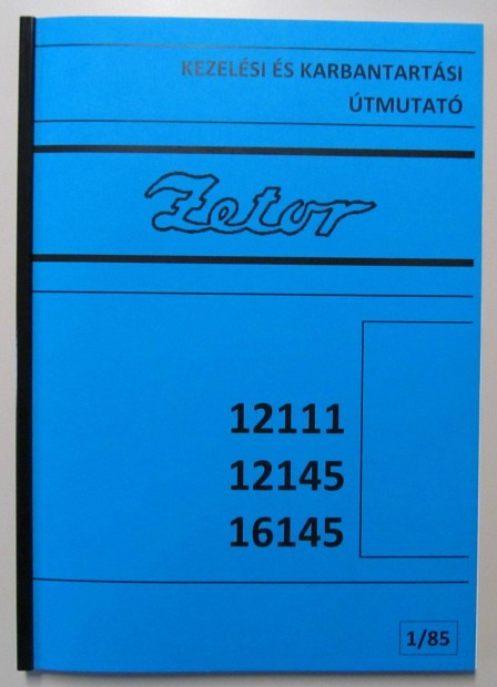 Zetor 12111, 12145, 16145 kezelési és karbantartási útmutató