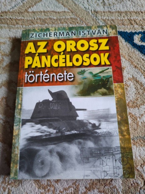 Zicherman István - Az orosz páncélosok története