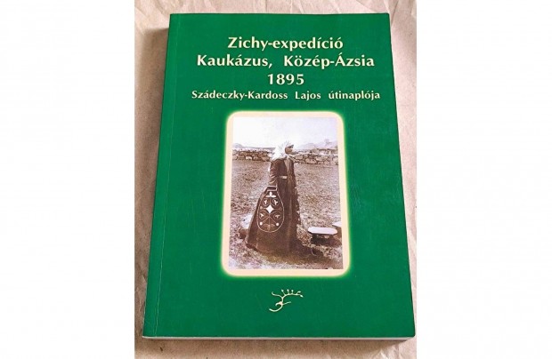 Zichy-expedci Kaukzus,Kzp-zsia 1895 / Szdeczky-Kardoss Lajos t