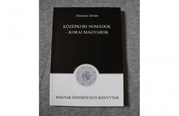 Zimonyi Istvn: Kzpkori nomdok - Korai magyarok