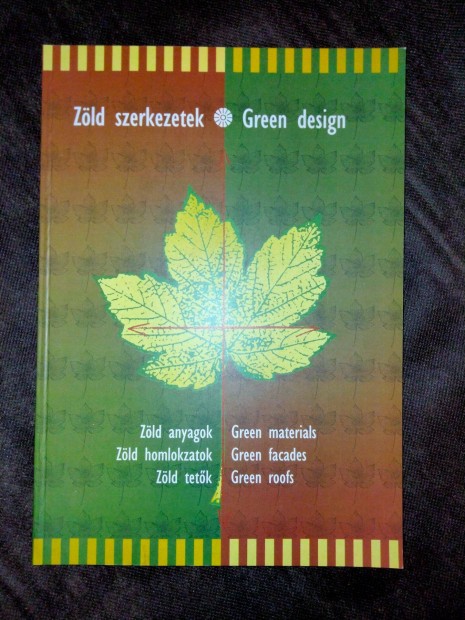 Zld szerkezetek - Green design (Zld anyagok, zld homlokzatok, zld