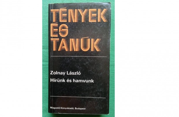 Zolnay Lszl: Hrnk s hamvunk (Tnyek s tank sorozat)