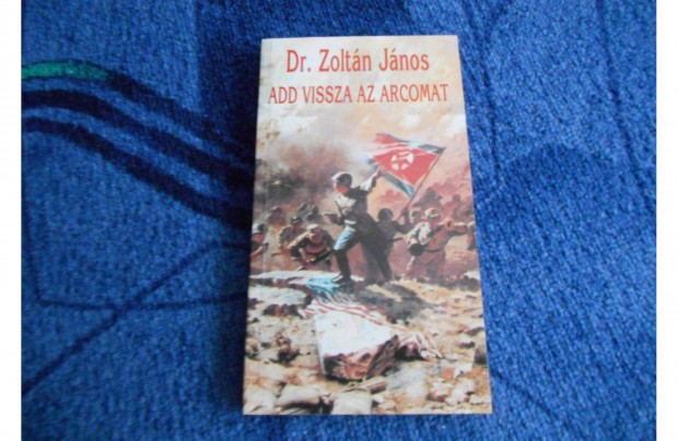 Zoltn Jnos: Add vissza az arcomat