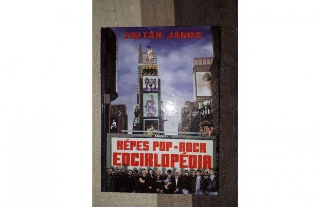 Zoltán János - Képes pop-rock enciklopédia