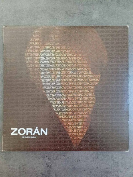 Zorán - Az Élet Dolgai (1991, Rákóczi), Bakelit, Hanglemez