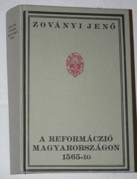 Zovnyi Jen A reformci Magyarorszgon 1565-ig /knyv Genius Kiads