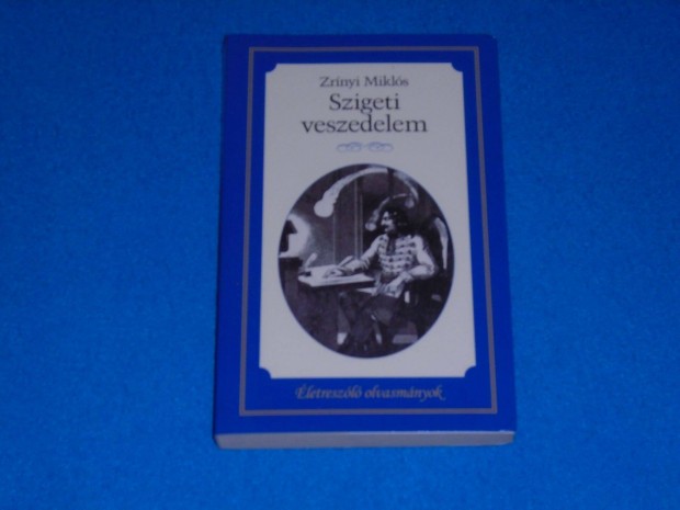 Zrnyi Mikls : Szigeti veszedelem (j - olvasatlan llapot)