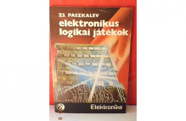 Zs. Paszkalev: Elektronikus logikai jtkok