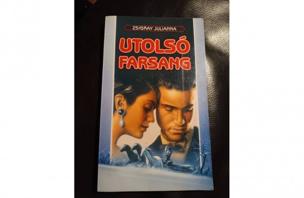 Zsigray Julianna : Utols farsang