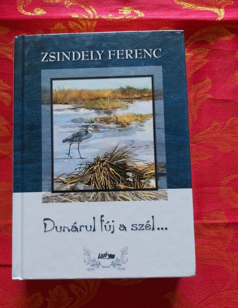 Zsindely Ferenc : Dunrul fj a szl - j,olvasatlan