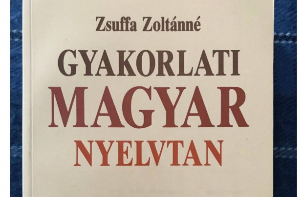 Zsuffa Zoltnn: Gyakorlati magyar nyelvtan, 2ik kiads (jszer)