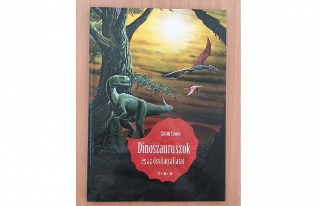 Zubály Sándor: Dinoszauruszok és az ősvilág állatai c. könyv