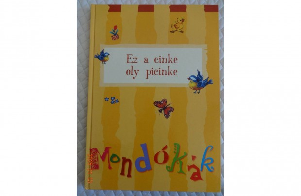 "EZ A Cinke Oly Picinke" - Mondkk - Lunczer Anik illusztrciival