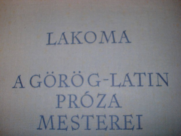 "Lakoma"/ rszletek grg-rmai szerzktl