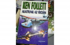 Ken Follett - Alattunk az óceán 1000 forintért eladó
