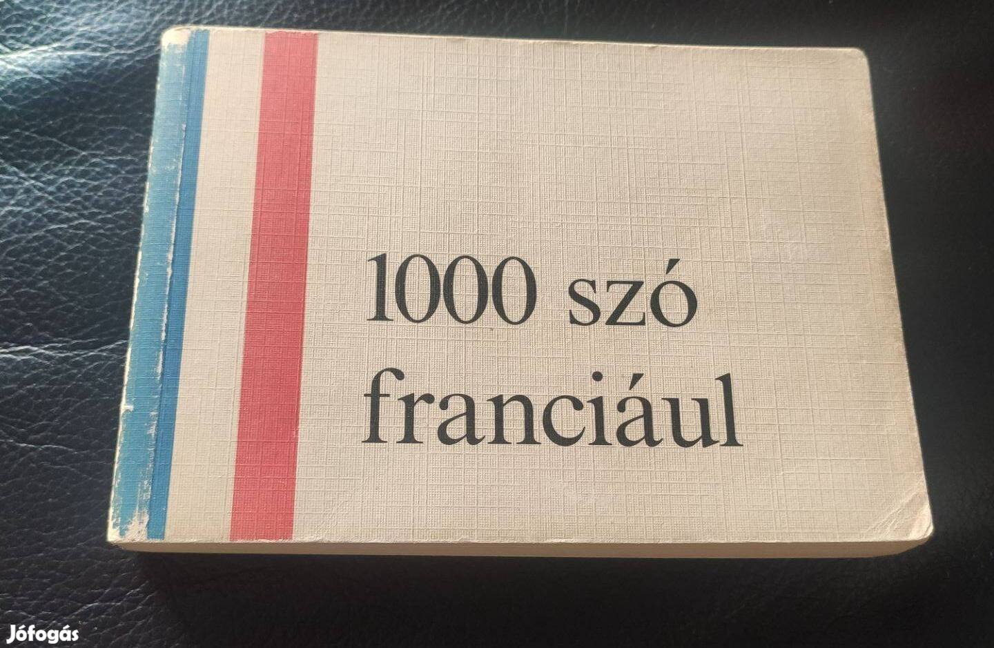 1000 szó franciául - Tankönyvkiadó, Bidapest, 1977